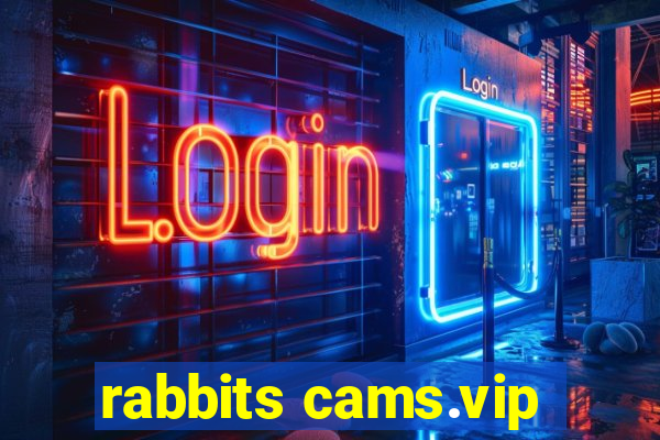 rabbits cams.vip